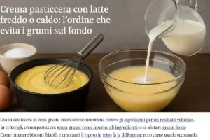 Crema pasticcera con latte freddo o caldo: l’ordine che evita i grumi sul fondo