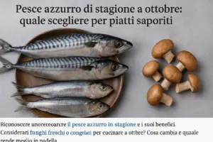 Pesce azzurro di stagione a ottobre: quale scegliere per piatti saporiti