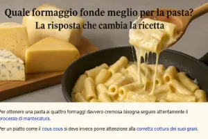 Quale formaggio fonde meglio per la pasta? la risposta che cambia la ricetta