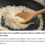 Tostatura del riso in padella: perché saltarla cambia tutto nel risultato finale