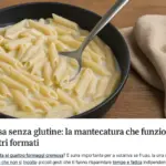 Pasta cremosa senza glutine: la mantecatura che funziona anche con altri formati