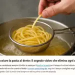 Quando scolare la pasta al dente: il segnale visivo che elimina ogni dubbio