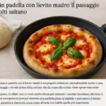 Pizza in padella con lievito madre: il passaggio che molti saltano